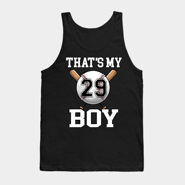 That's My Boy #29 Baseball Jersey Number 29 Baseball Dad Father's Day Tank Top by CesarHerrera